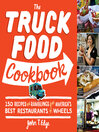 Cover image for The Truck Food Cookbook